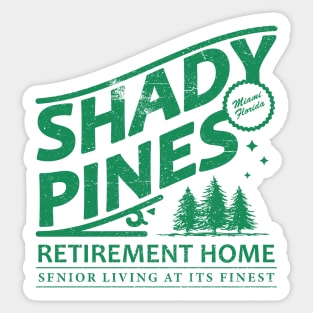 Shady Pines Retirement Home Sticker